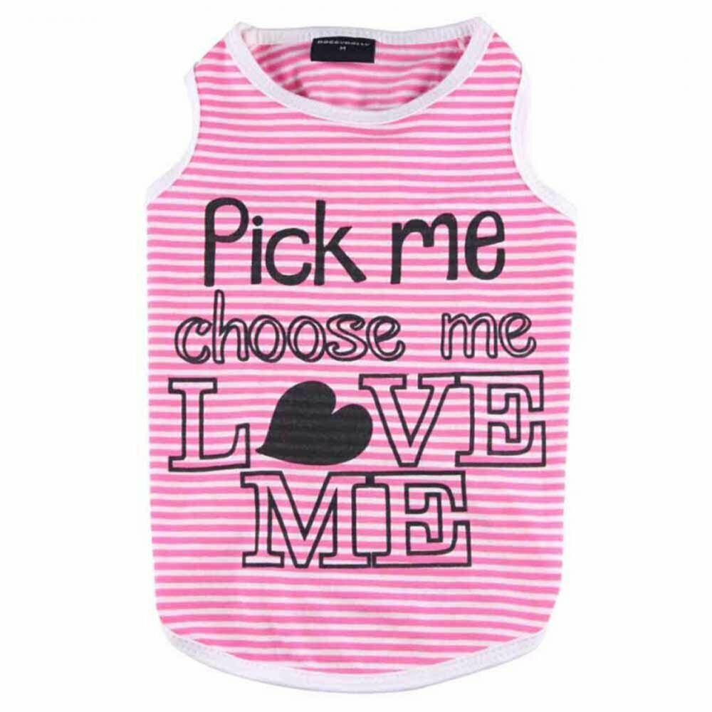 Bonita musculosa para perros "Pick me choose me LOVE ME" de DoggyDolly, en color rosa a rayas